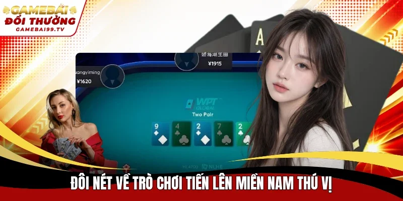 Đôi nét về trò chơi Tiến Lên miền Nam thú vị