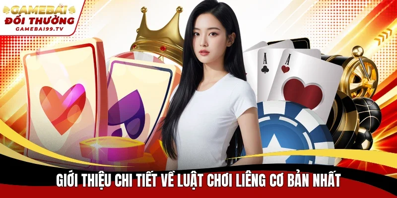 Giới thiệu chi tiết về luật chơi Liêng cơ bản nhất