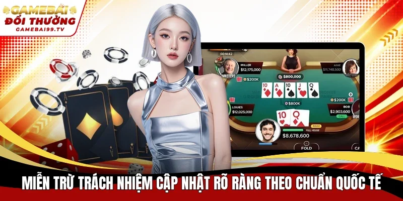 Miễn trừ trách nhiệm cập nhật rõ ràng theo chuẩn quốc tế