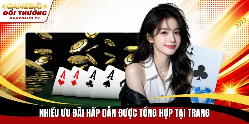 Nhiều ưu đãi hấp dẫn được tổng hợp tại trang