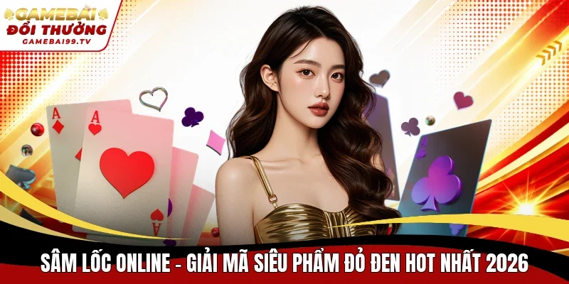 Sâm Lốc online